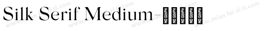 Silk Serif Medium字体转换